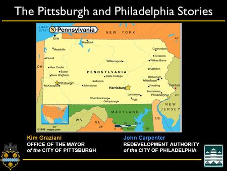 City of Pittsburgh – Department of City Planning The Pittsburgh and Philadelphia Stories John Carpenter REDEVELOPMENT AUTHORITY of the CITY OF PHILADELPHIA.