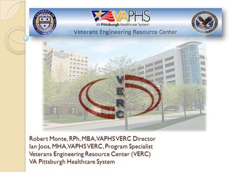 Robert Monte, RPh, MBA, VAPHS VERC Director