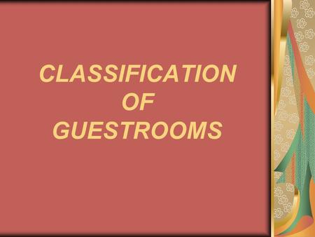 CLASSIFICATION OF GUESTROOMS