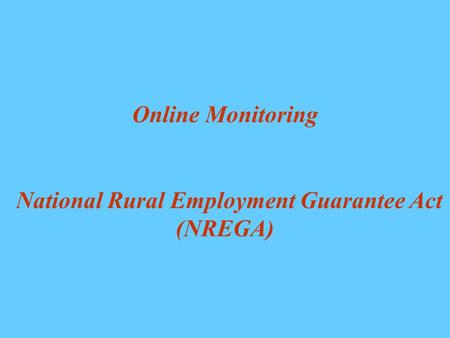 Online Monitoring National Rural Employment Guarantee Act (NREGA)