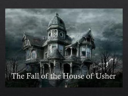 The Fall of the House of Usher