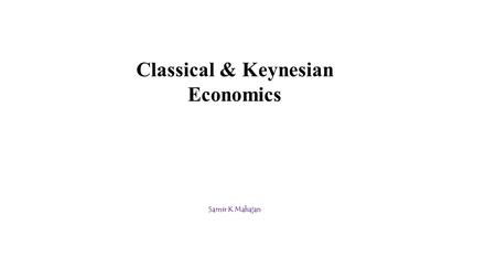 Classical & Keynesian Economics