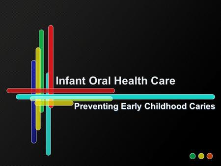 Infant Oral Health Care