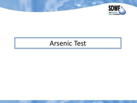 Arsenic Test. 1. One bottle contains 5 micrograms/L arsenic. Put 100 mL of water sample in the second plastic bottle with lid (not the flip top type).