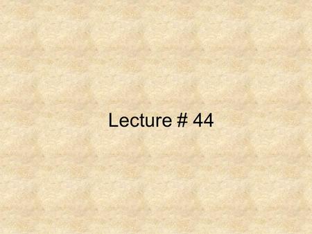 Lecture # 44. Bankers who hire money hungry geniuses should not always express surprise and amazement when some of them turn around with brilliant, creative,