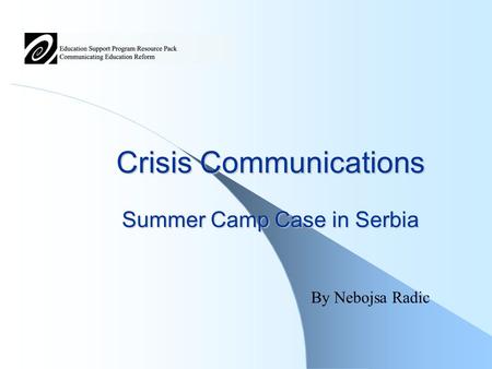 Crisis Communications Summer Camp Case in Serbia By Nebojsa Radic.