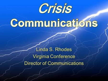 Linda S. Rhodes Virginia Conference Director of Communications Linda S. Rhodes Virginia Conference Director of Communications.