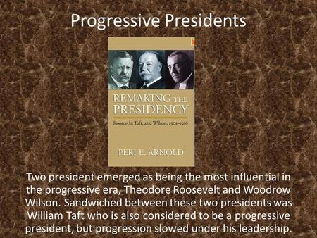 Progressive Presidents