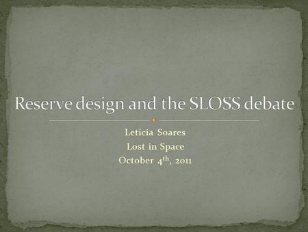 Letícia Soares Lost in Space October 4 th, 2011. Debate origins Theory sustaining the controversy What to focus in order to solve the problem Papers for.