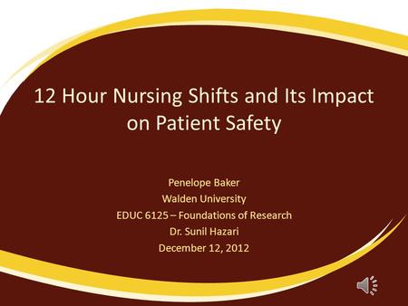 12 Hour Nursing Shifts and Its Impact on Patient Safety