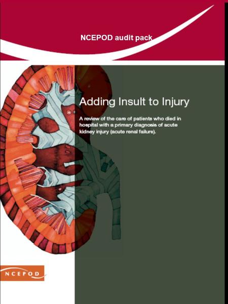 NCEPOD audit pack. The National Institute for Clinical Excellence (NICE) endorsed definition of clinical audit is: ‘A quality improvement process that.