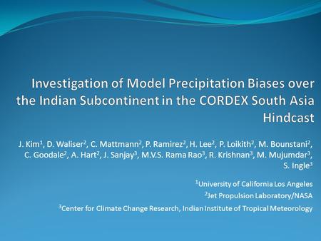 J. Kim 1, D. Waliser 2, C. Mattmann 2, P. Ramirez 2, H. Lee 2, P. Loikith 2, M. Bounstani 2, C. Goodale 2, A. Hart 2, J. Sanjay 3, M.V.S. Rama Rao 3, R.