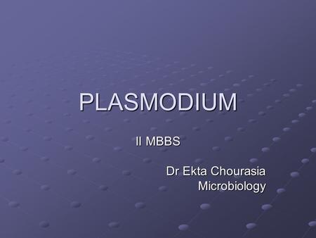 II MBBS Dr Ekta Chourasia Microbiology