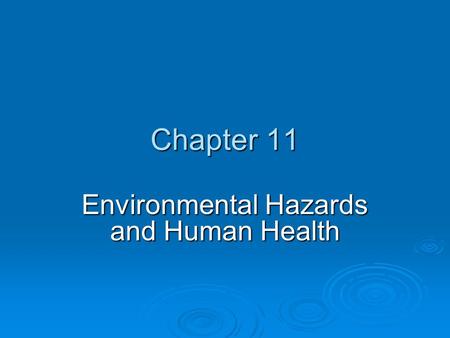 Environmental Hazards and Human Health