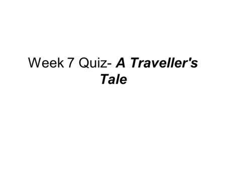 Week 7 Quiz- A Traveller's Tale. What are the four Malaria Parasites? Malaria is a ……… organism (5) Plasmodium falciparum P. vivax P. ovale P. malariae.