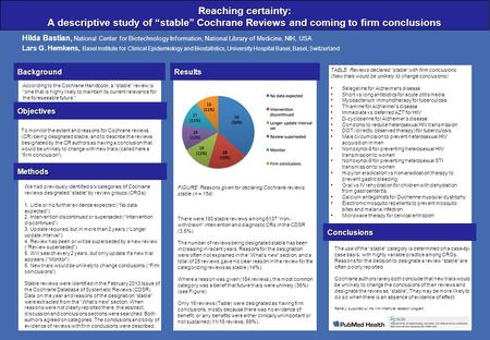 According to the Cochrane Handbook, a “stable” review is “one that is highly likely to maintain its current relevance for the foreseeable future.” Reaching.