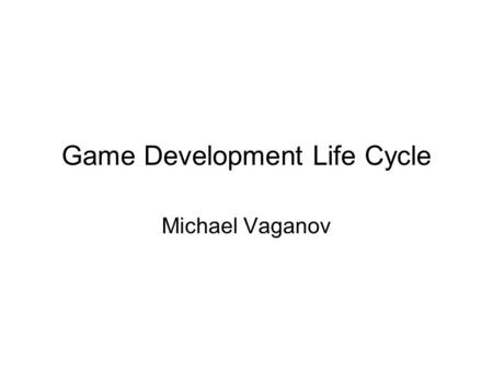 Game Development Life Cycle