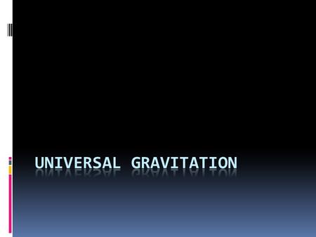 Universal Gravitation