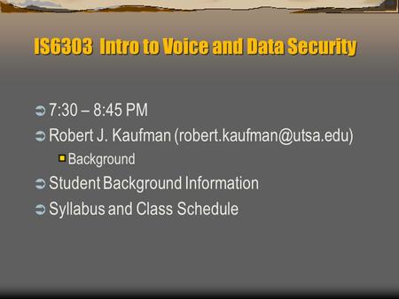 IS6303 Intro to Voice and Data Security