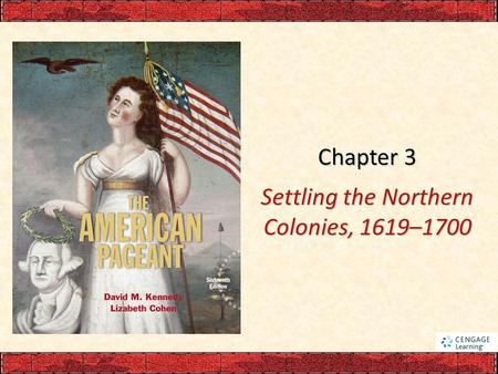 Chapter 3 Settling the Northern Colonies, 1619–1700.