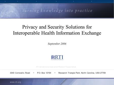 RTI International is a trade name of Research Triangle Institute 3040 Cornwallis Road ■ P.O. Box 12194 ■ Research Triangle Park, North Carolina, USA 27709.