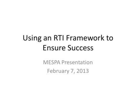 Using an RTI Framework to Ensure Success