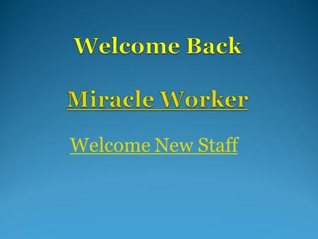 Welcome Back Miracle Worker