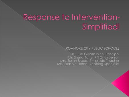 What is RTI? Purpose  How a school responds to students who are not progressing.  Organized into three Tiers in order to provide intervention at various.