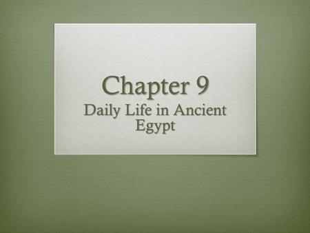 Daily Life in Ancient Egypt