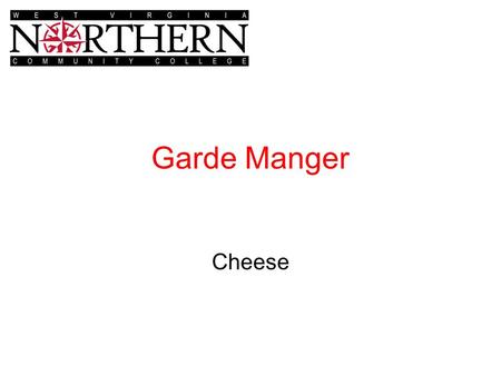 Garde Manger Cheese.