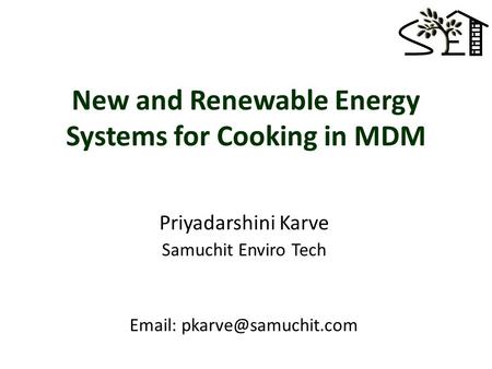 New and Renewable Energy Systems for Cooking in MDM Priyadarshini Karve Samuchit Enviro Tech