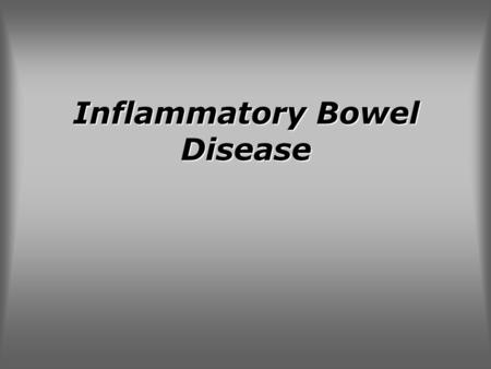 Inflammatory Bowel Disease