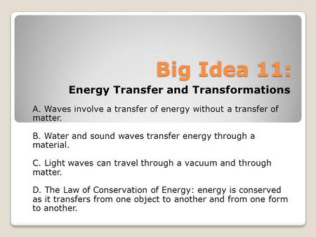 Big Idea 11: Energy Transfer and Transformations