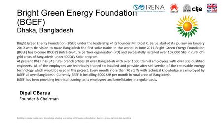 Building energy businesses: Knowledge sharing workshop with business incubators & entrepreneurs from Asia & Africa Bright Green Energy Foundation (BGEF)