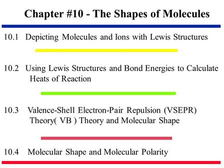 Chapter #10 - The Shapes of Molecules