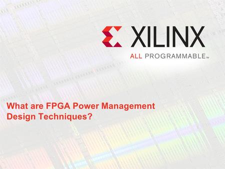 What are FPGA Power Management Design Techniques?