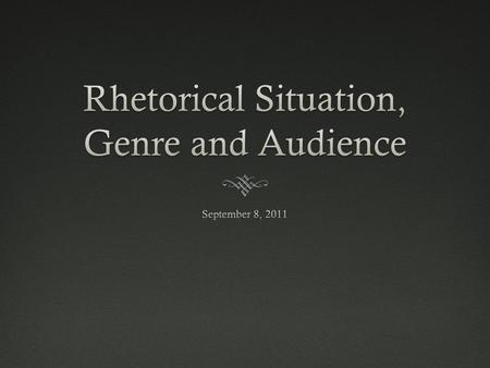 Oh No! Not Another Definition of Rhetoric!  “In short, rhetoric is a mode of altering reality, not by the direct application of energy to objects,