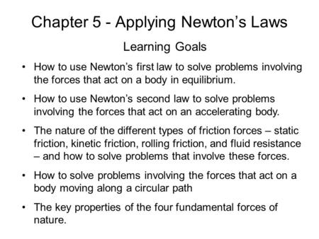 Chapter 5 - Applying Newton’s Laws