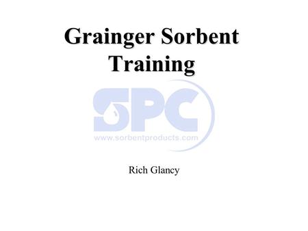 Grainger Sorbent Training