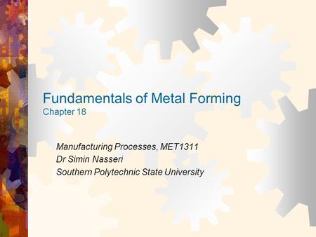 Fundamentals of Metal Forming Chapter 18