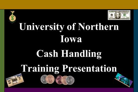 University of Northern Iowa Training Presentation