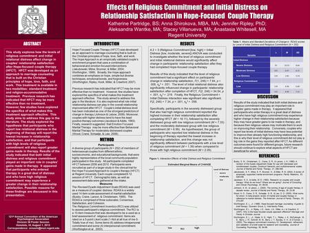 Poster Design & Printing by Genigraphics ® - 800.790.4001 Effects of Religious Commitment and Initial Distress on Relationship Satisfaction in Hope-Focused.