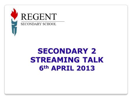 SECONDARY 2 STREAMING TALK