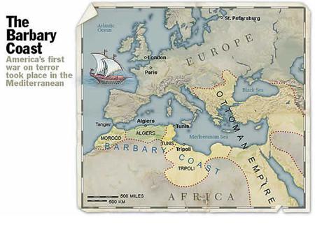 The Barbary Coast was the term used by Europeans until the 19th century to refer to the coastal regions of North Africa. The Barbary pirates and slave.