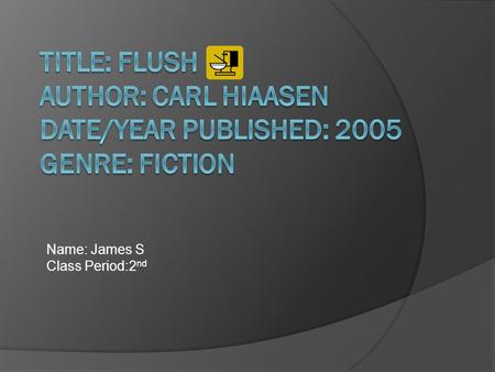 Name: James S Class Period:2 nd. Setting  The story takes place at the house, at jail, at the beach in Florida keys. Noah (main character) lives in a.