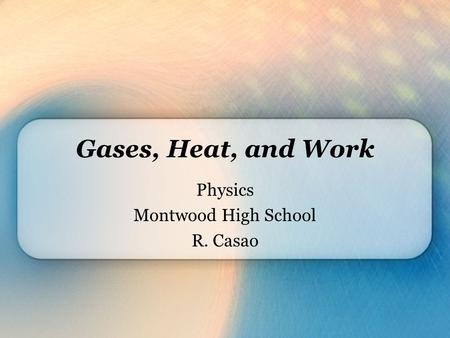 Physics Montwood High School R. Casao