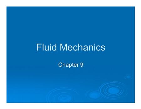 Fluid Mechanics Chapter 9.