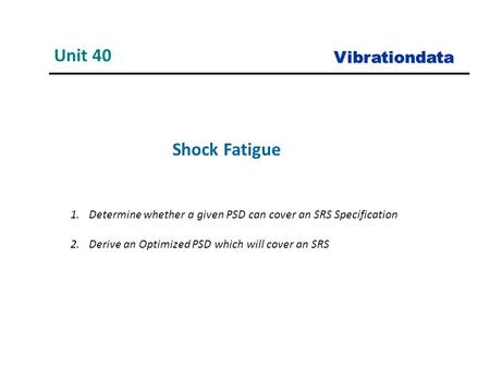 Unit 40 Shock Fatigue Vibrationdata