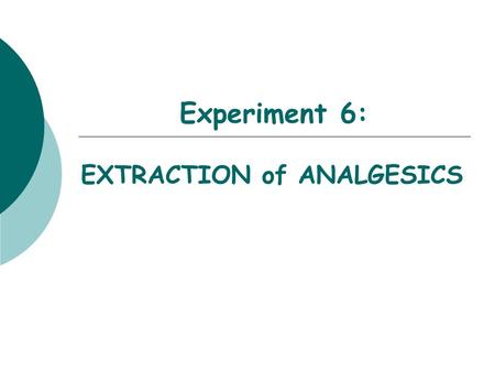 EXTRACTION of ANALGESICS