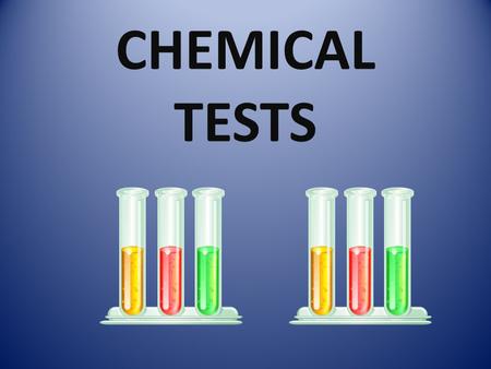 CHEMICAL TESTS For the next few weeks we will be observing and experimenting to see what happens when we mix chemicals. We will observe 5 mystery powders.